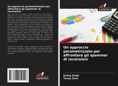Un approccio parametrizzato per affrontare gli spammer di recensioni - Singh, Jaiteg;Gera, Tanya