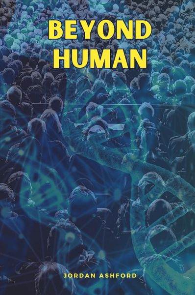 Beyond Human