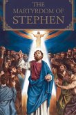The Martyrdom of Stephen The Martyrdom of Stephen
