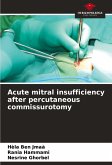 Acute mitral insufficiency after percutaneous commissurotomy