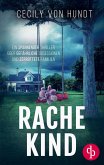 Rachekind Ein spannender Thriller über gefährliche Obsessionen und zerrüttete Familien Rachekind Ein spannender Thriller über gefährliche Obsessionen und zerrüttete Familien