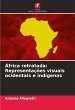África retratada: Representações... - Bild 1