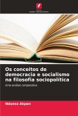 Os conceitos de democracia e socialismo na filosofia sociopolítica Os conceitos de democracia e socialismo na filosofia sociopolítica