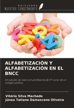 ALFABETIZACIÓN Y ALFABETIZACIÓN EN EL BNCC - Machado, Vitória Silva; Damasceno Oliveira, Júnea Tatiane ALFABETIZACIÓN Y ALFABETIZACIÓN EN EL BNCC - Machado, Vitória Silva; Damasceno Oliveira, Júnea Tatiane