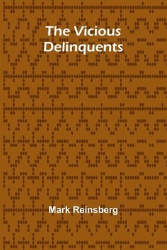 The Vicious Delinquents - Reinsberg, Mark