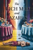 The Rich Man and Lazarus The Rich Man and Lazarus