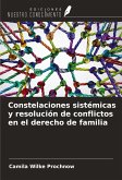 Constelaciones sistémicas y resolución de conflictos en el derecho de familia