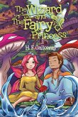 The Wizard and the Fairy Princess The Wizard and the Fairy Princess
