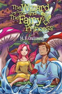 The Wizard and the Fairy Princess - Galloway, H. F.