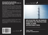 APLICACIÓN DE UN NUEVO ESQUEMA DE PROTECCIÓN PARA LA RED INTERCONECTADA