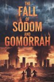 The Fall of Sodom and Gomorrah The Fall of Sodom and Gomorrah