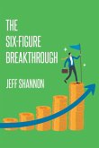 The Six-Figure Breakthrough The Six-Figure Breakthrough