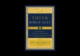 Think Biblically Think Biblically