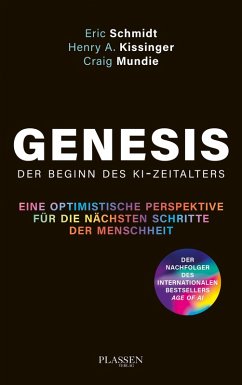 Genesis: Der Beginn des KI-Zeitalters - Kissinger, Henry;Schmidt, Eric;Mundie, Craig