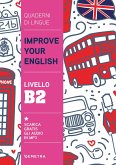 Improve your English. Livello B2 Improve your English. Livello B2