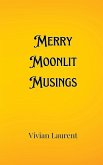 Merry Moonlit Musings Merry Moonlit Musings