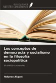 Los conceptos de democracia y socialismo en la filosofía sociopolítica Los conceptos de democracia y socialismo en la filosofía sociopolítica