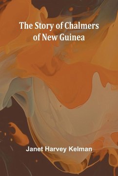 Cover The Story of Chalmers of New Guinea