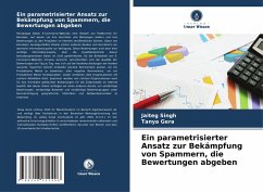 Ein parametrisierter Ansatz zur Bekämpfung von Spammern, die Bewertungen abgeben - Singh, Jaiteg;Gera, Tanya