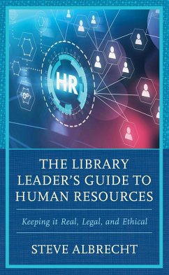 The Library Leader's Guide to Human Resources - Albrecht, Steve