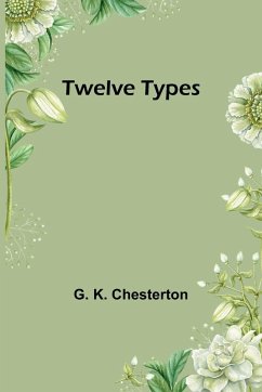 Twelve Types - K. Chesterton, G.