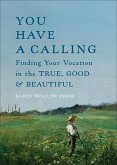 You Have a Calling You Have a Calling