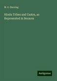 Hindu Tribes and Castes, as Represented in Benares