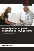Investigation of public reactions to laryngectomy Investigation of public reactions to laryngectomy