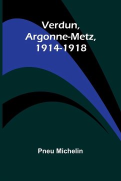 Verdun, Argonne-Metz, 1914-1918 - Michelin, Pneu