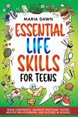 Essential Life Skills for Teens Essential Life Skills for Teens