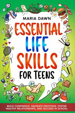 Essential Life Skills for Teens - Dawn, Maria; Learning, Special Art