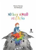 No hay sueño pequeño No hay sueño pequeño