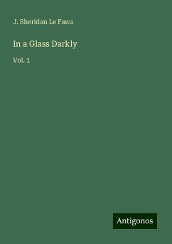 In a Glass Darkly - Le Fanu, J. Sheridan