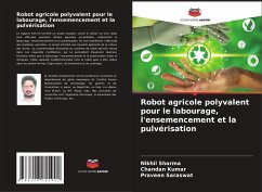 Robot agricole polyvalent pour le labourage, l'ensemencement et la pulvérisation - Sharma, Nikhil;Kumar, Chandan;Saraswat, Praveen