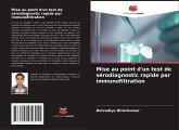 Mise au point d'un test de sérodiagnostic rapide par immunofiltration Mise au point d'un test de sérodiagnostic rapide par immunofiltration