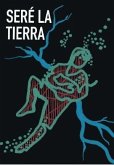 Seré la tierra Seré la tierra