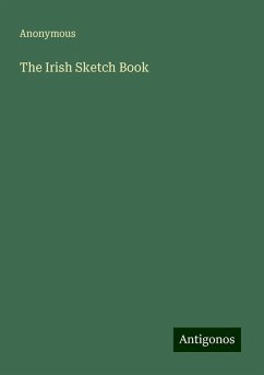 The Irish Sketch Book - Anonymous