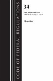 Code of Federal Regulations, Title 34 Education 680-End & Title 35 2023 Code of Federal Regulations, Title 34 Education 680-End & Title 35 2023