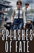 Splashes of Fate - Bild 1