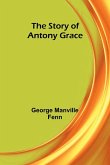 The Story of Antony Grace
