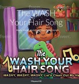 The WASH Your Hair Song The WASH Your Hair Song