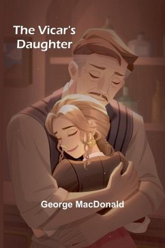 The Vicar's Daughter - Macdonald, George