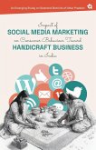 Impact of Social Media Marketing on Consumer Behaviour Toward Handicraft Business in India Impact of Social Media Marketing on Consumer Behaviour Toward Handicraft Business in India