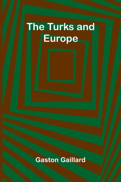 The Turks and Europe