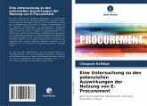 Eine Untersuchung zu den potenziellen Auswirkungen der Nutzung von E-Procurement Eine Untersuchung zu den potenziellen Auswirkungen der Nutzung von E-Procurement