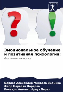 Jemocional'noe obuchenie i pozitiwnaq psihologiq: - Mendoza Yacomino, Carlos Alexander;Carwaql Cardoza, Flor;Arauz Pérez, Rolando Antonio
