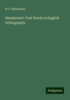 Henderson's Test Words in English Orthography - Henderson, N. P.