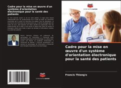 Cadre pour la mise en ¿uvre d'un système d'orientation électronique pour la santé des patients - Thiong'o, Francis