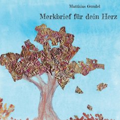 Merkbrief für dein Herz - Gundel, Matthias