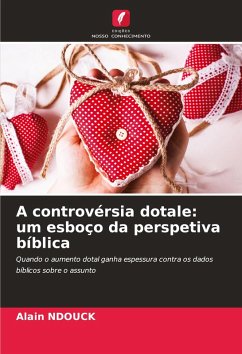 A controvérsia dotale: um esboço da perspetiva bíblica - NDOUCK, Alain